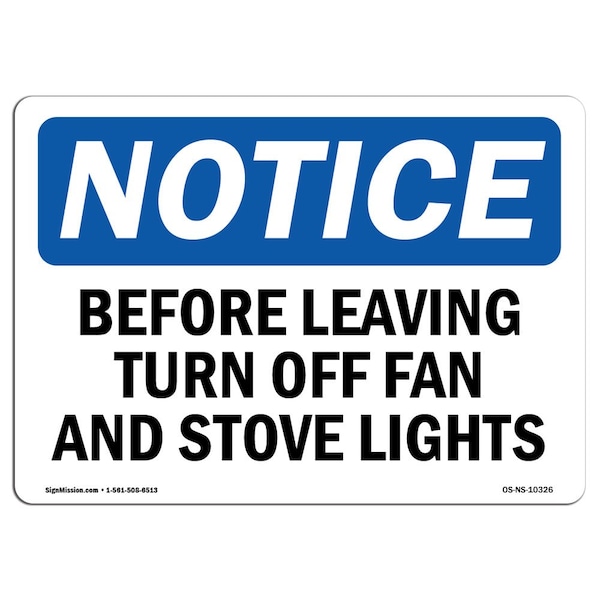 OSHA Notice Sign, 3.5" H, Before Leaving Turn Off Fan And Stove Lights Sign, Landscape, 10PK